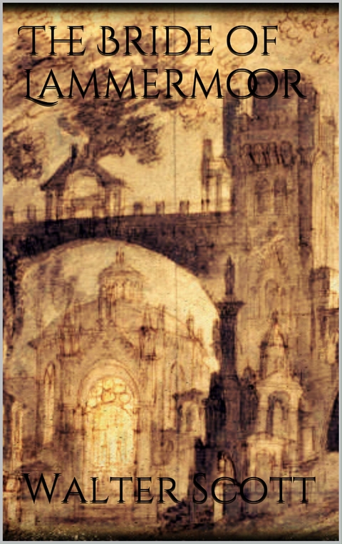 The Bride of Lammermoor - Walter Scott