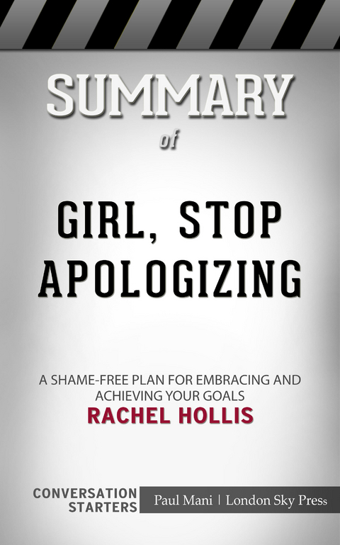 Summary of Girl, Stop Apologizing -  Paul Mani