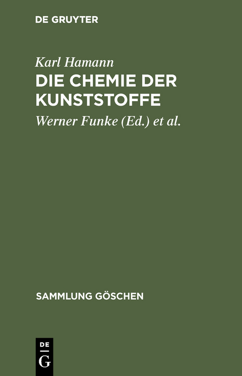 Die Chemie der Kunststoffe - Karl Hamann