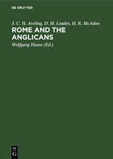 Rome and the Anglicans - J. C. H. Aveling, D. M. Loades, H. R. McAdoo
