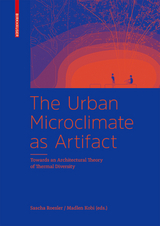 The Urban Microclimate as Artifact - Sascha Roesler, Madlen Kobi