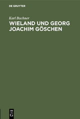 Wieland und Georg Joachim G&ouml;schen - Karl Buchner