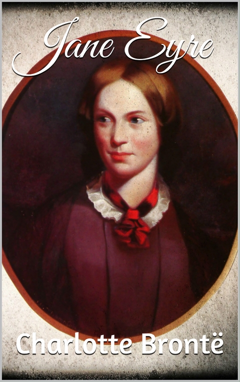 Jane Eyre - Charlotte Bront&euml;