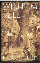 Wilhelm Tell - Friedrich Schiller