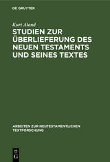 Studien zur &Uuml;berlieferung des Neuen Testaments und seines Textes - Kurt Aland