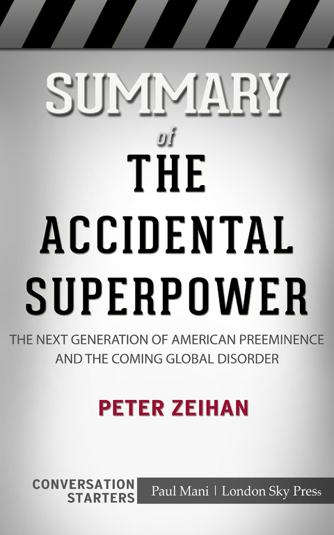 Summary of The Accidental Superpower -  Paul Mani