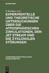 Experimentelle und theoretische Untersuchungen &uuml;ber die atmosph&auml;rischen Zirkulationen, den jet stream und die zyklonalen St&ouml;rungen - P. Raethjen, M. Dunst, K. Knolle, G. Fischer