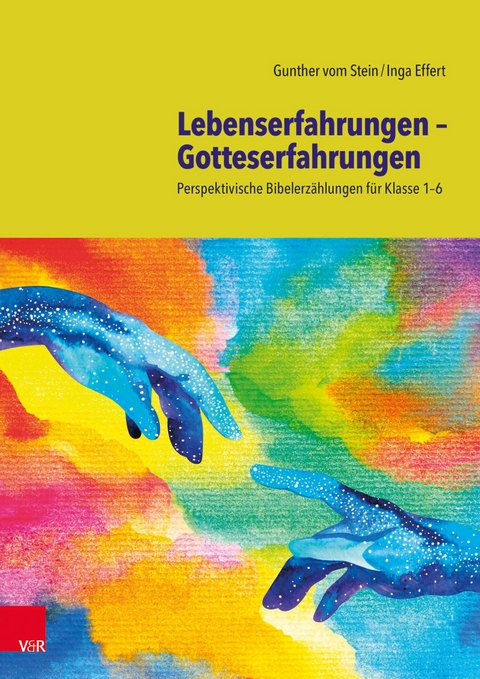 Lebenserfahrungen &ndash; Gotteserfahrungen - Gunther Vom Stein, Inga Effert