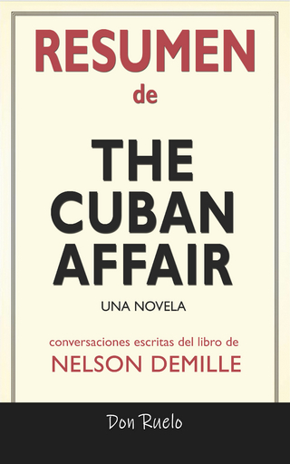 Resumen de The Cuban Affair: Una Novela: Conversaciones Escritas Del Libro De Nelson DeMille