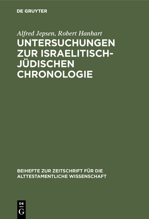 Untersuchungen zur israelitisch-j&uuml;dischen Chronologie - Alfred Jepsen, Robert Hanhart