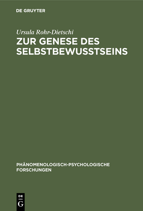 Zur Genese des Selbstbewu&szlig;tseins - Ursula Rohr-Dietschi