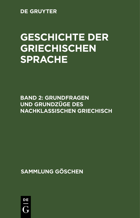 Grundfragen und Grundz&uuml;ge des nachklassischen Griechisch