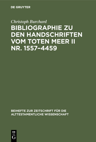 Bibliographie zu den Handschriften vom Toten Meer II Nr. 1557–4459
