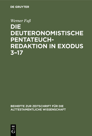 Die deuteronomistische Pentateuchredaktion in Exodus 3–17