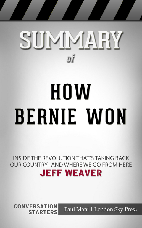 Summary of How Bernie Won -  Paul Mani