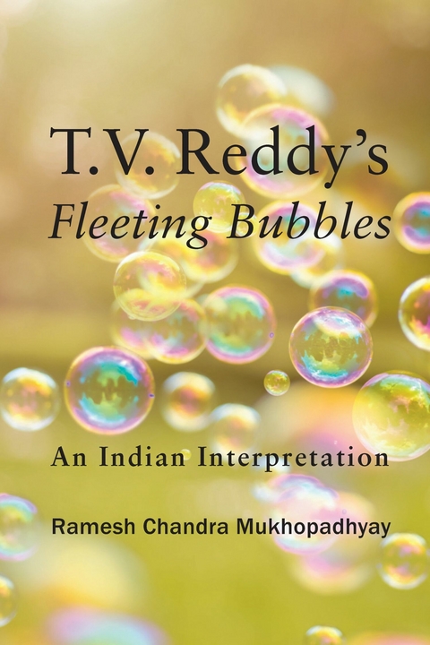 T.V. Reddy's Fleeting Bubbles - Ramesh Chandra Mukhopadhyaya