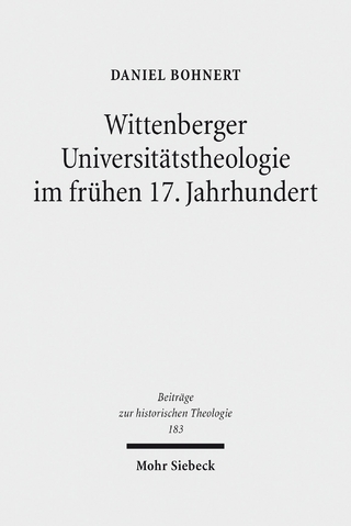 Wittenberger Universitätstheologie im frühen 17. Jahrhundert