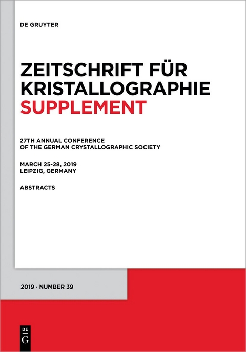 27th Annual Conference of the German Crystallographic Society, March 25&ndash;28, 2019, Leipzig, Germany