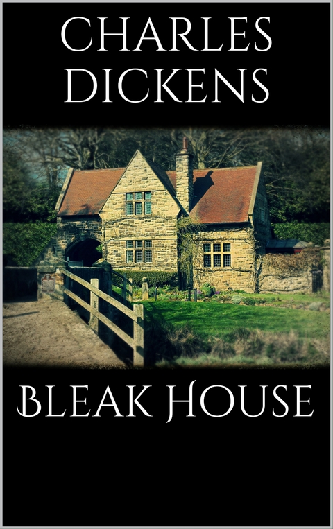 Bleak House - Charles Dickens