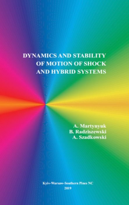 Dynamics and Stability of Motion of Shock and Hybrid Systems - Anatoliy A. Martynyuk, Bogusław Radziszewski, Andrzej Szadkowski