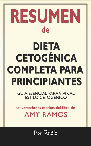Resumen de Dieta Cetogénica Completa Para Principiantes