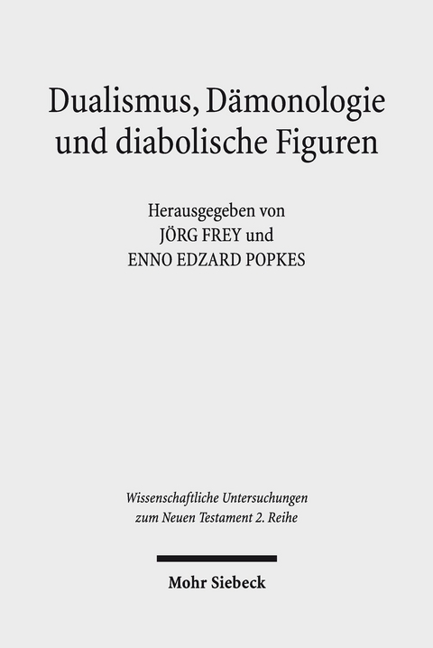 Dualismus, D&auml;monologie und diabolische Figuren - 