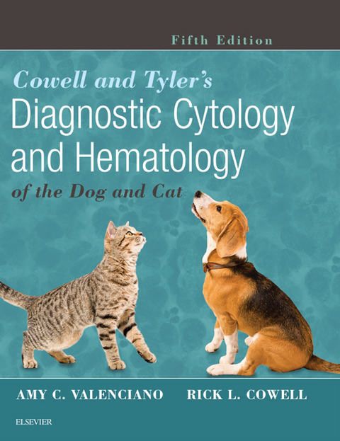Cowell and Tyler's Diagnostic Cytology and Hematology of the Dog and Cat - E-Book -  Rick L. Cowell,  Amy C. Valenciano