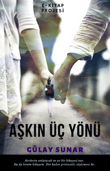 Aşkın &Uuml;&ccedil; Y&ouml;n&uuml; -  Gulay Sunar