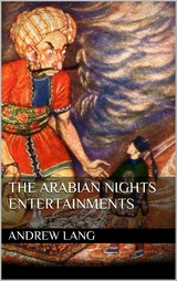 The Arabian Nights Entertainments - Andrew Lang