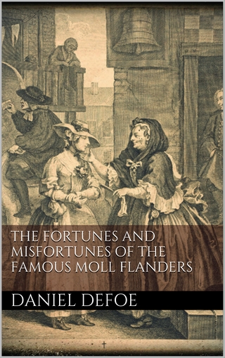 The Fortunes and Misfortunes of the Famous Moll Flanders