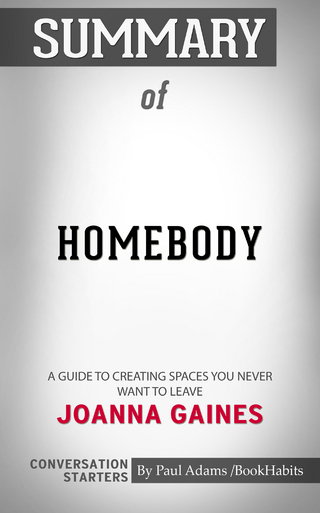 Summary of Homebody: A Guide to Creating Spaces You Never Want to Leave