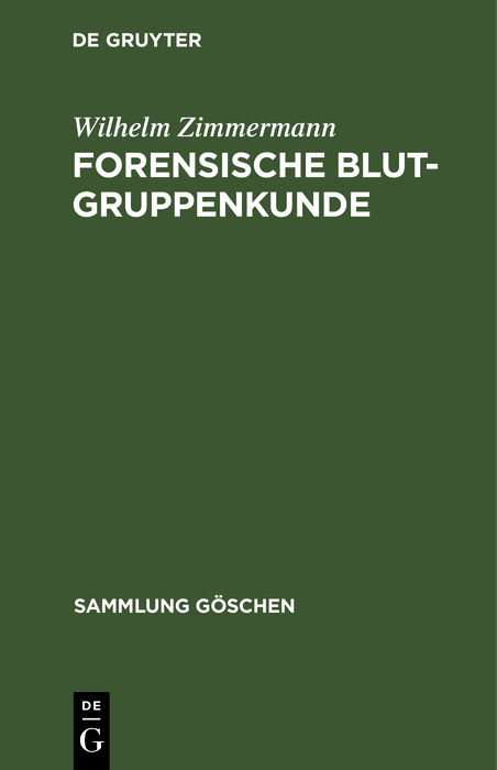 Forensische Blutgruppenkunde - Wilhelm Zimmermann