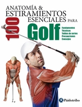 Anatom&iacute;a & 100 estiramientos para Golf (Color) - Guillermo Seijas Albir