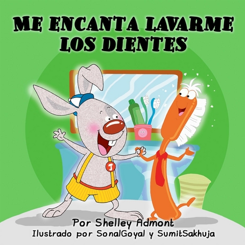 Me encanta lavarme los dientes -  Shelley Admont