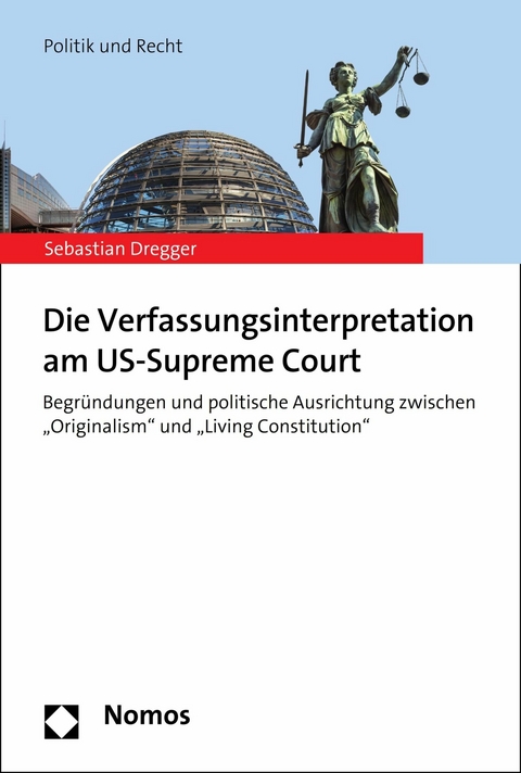 Die Verfassungsinterpretation am US-Supreme Court - Sebastian Dregger