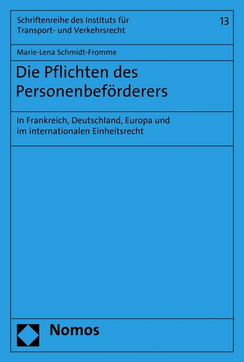 Die Pflichten des Personenbef&ouml;rderers - Marie-Lena Schmidt-Fromme