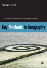 Key Methods in Geography - Clifford, Nicholas; French, Shaun; Valentine, Gill