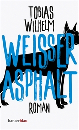 Weißer Asphalt - Tobias Wilhelm