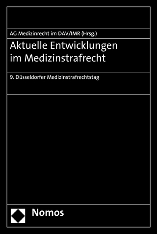 Aktuelle Entwicklungen im Medizinstrafrecht