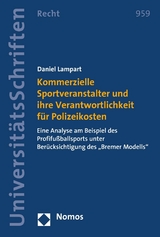 Kommerzielle Sportveranstalter und ihre Verantwortlichkeit f&uuml;r Polizeikosten - Daniel Lampart