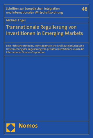 Transnationale Regulierung von Investitionen in Emerging Markets
