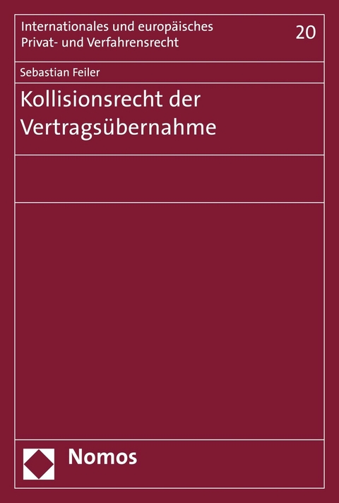 Kollisionsrecht der Vertrags&uuml;bernahme - Sebastian Feiler