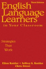 English Language Learners in Your Classroom - Kottler, Ellen; Kottler, Jeffrey A.; Street, Christopher P.