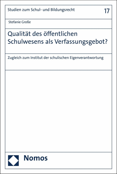 Qualität des öffentlichen Schulwesens als Verfassungsgebot? - Stefanie Große