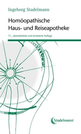 Hom&ouml;opathische Haus- und Reiseapotheke - Ingeborg Stadelmann
