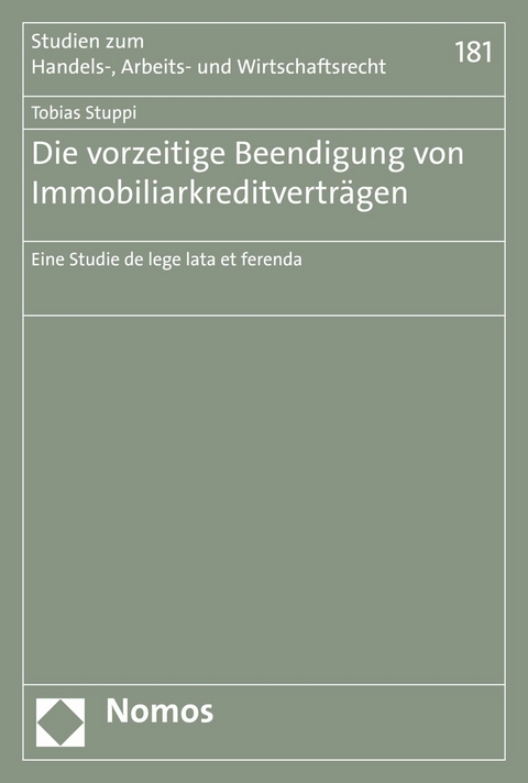 Die vorzeitige Beendigung von Immobiliarkreditvertr&auml;gen - Tobias Stuppi