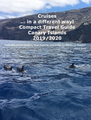 Cruises... in a different way! Compact Travel Guide Canary Islands 2019/2020