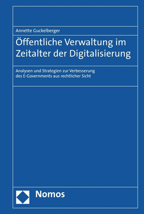 &Ouml;ffentliche Verwaltung im Zeitalter der Digitalisierung - Annette Guckelberger