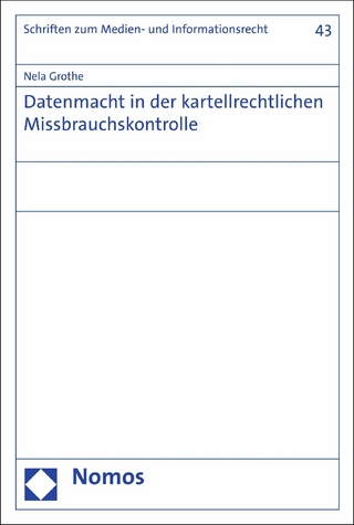 Datenmacht in der kartellrechtlichen Missbrauchskontrolle