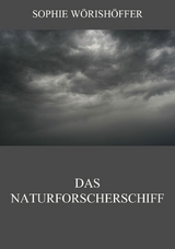 Das Naturforscherschiff - Sophie W&ouml;rish&ouml;ffer